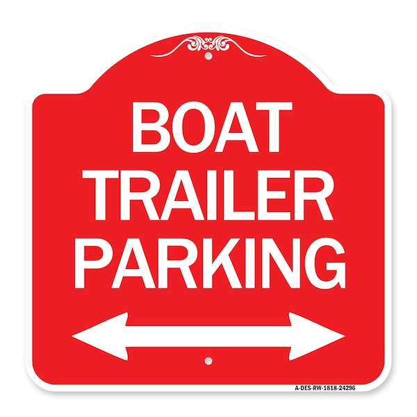 Signmission Boat Trailer Parking W/ Bidirectional Arrow, Red & White Aluminum Sign, 18" x 18", RW-1818-24296 A-DES-RW-1818-24296 - main